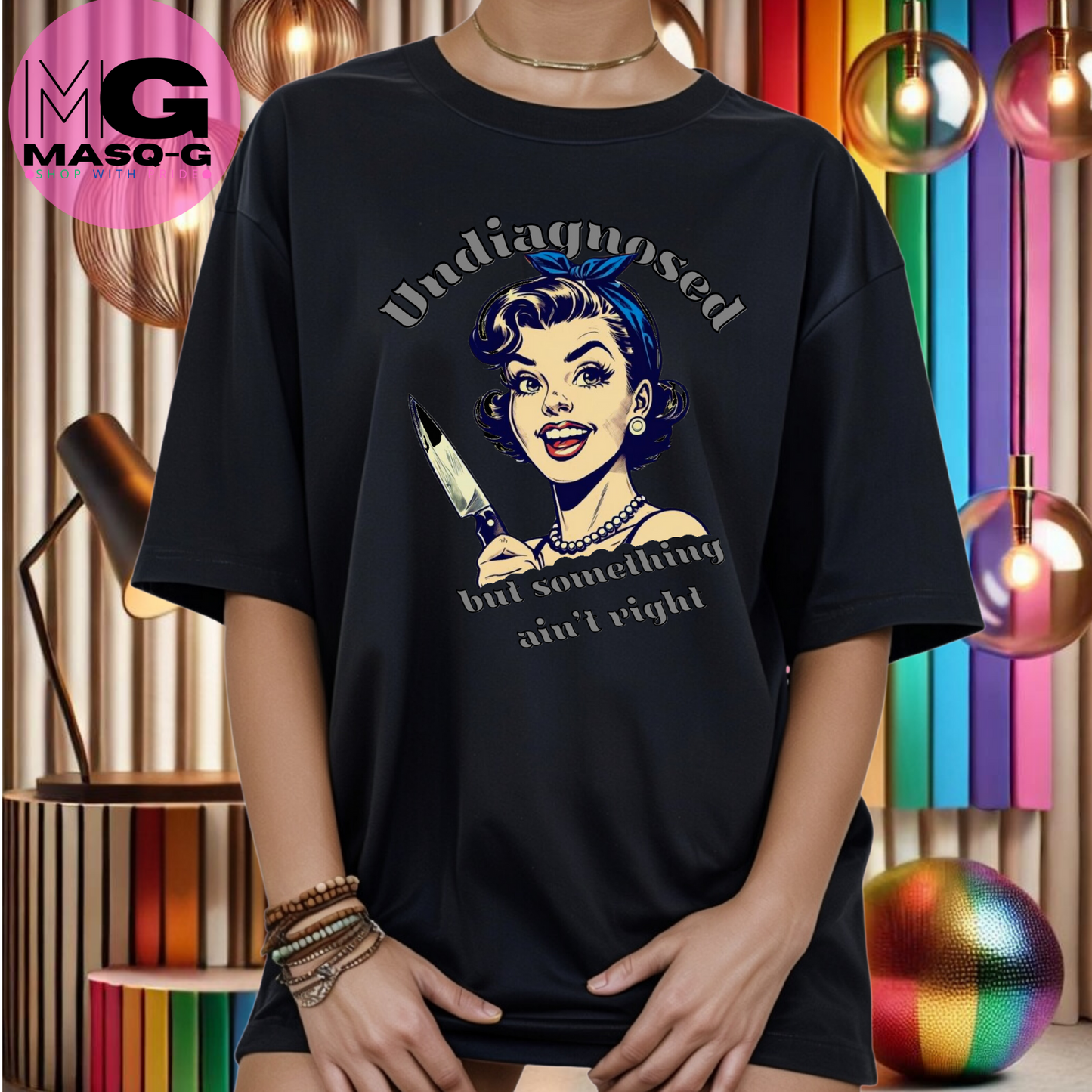 T-shirt met "Undiagnosed But Something Ain't Right" Vintage Design met Humor!