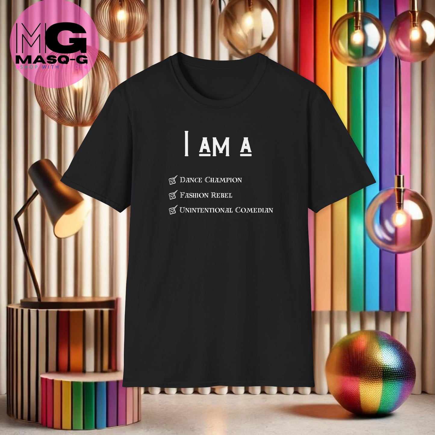 "I Am A" T-shirt - Voor De Komische Mensen Onder Ons