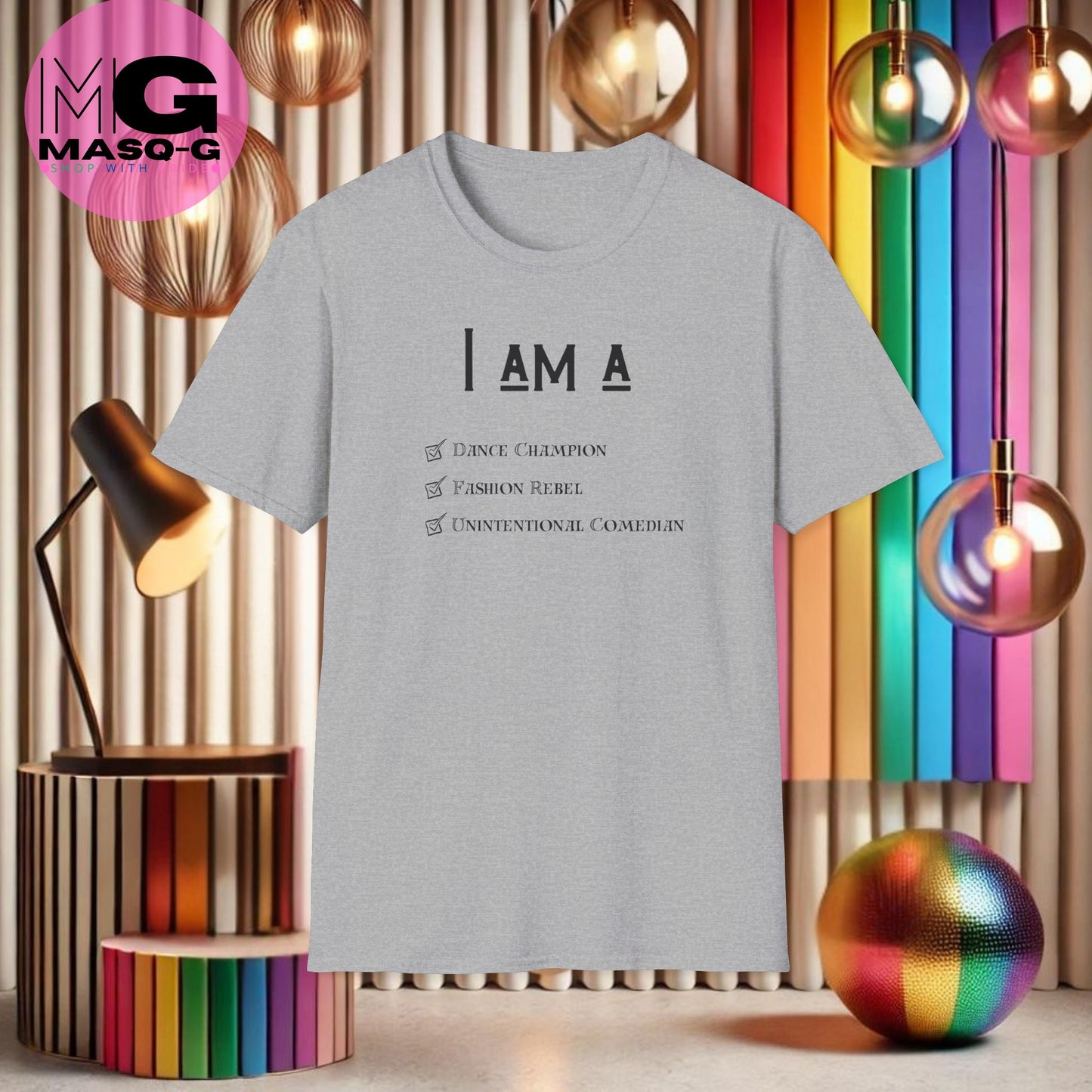 "I Am A" T-shirt - Voor De Komische Mensen Onder Ons
